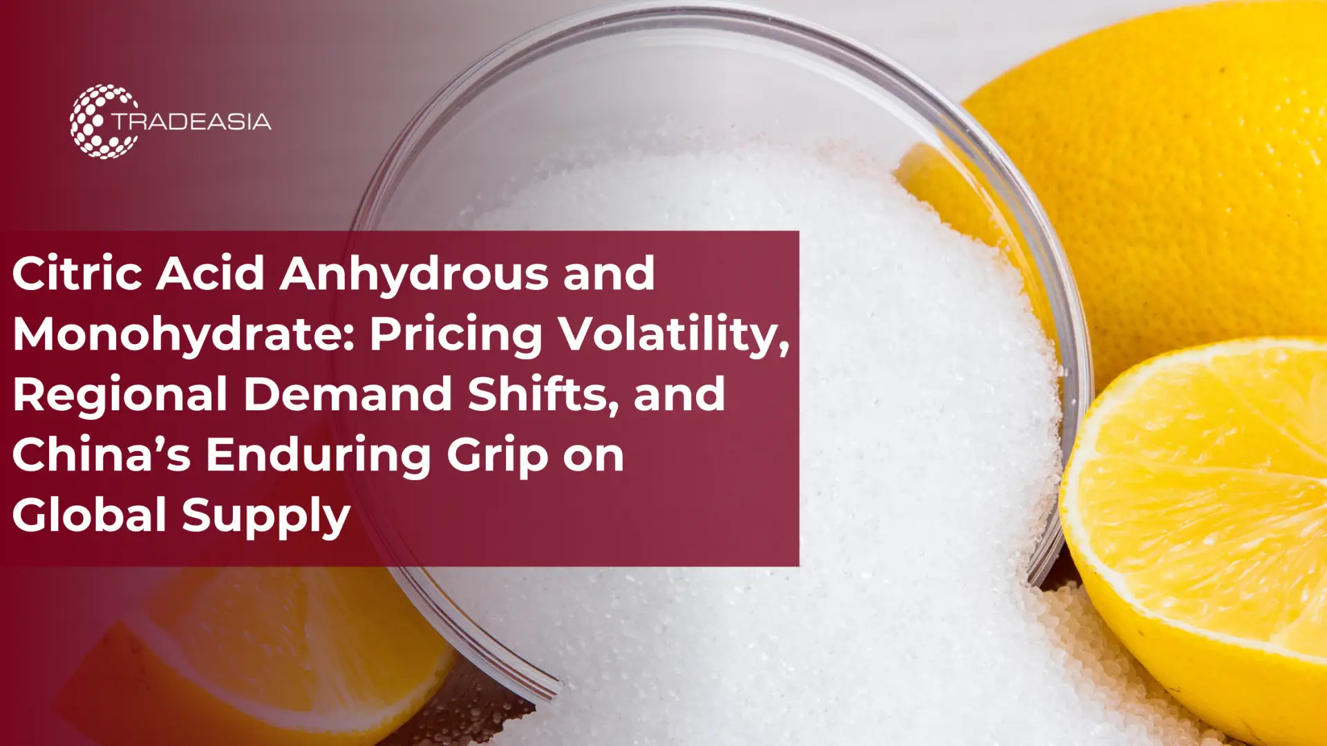无水柠檬酸与一水柠檬酸:定价和供应转移