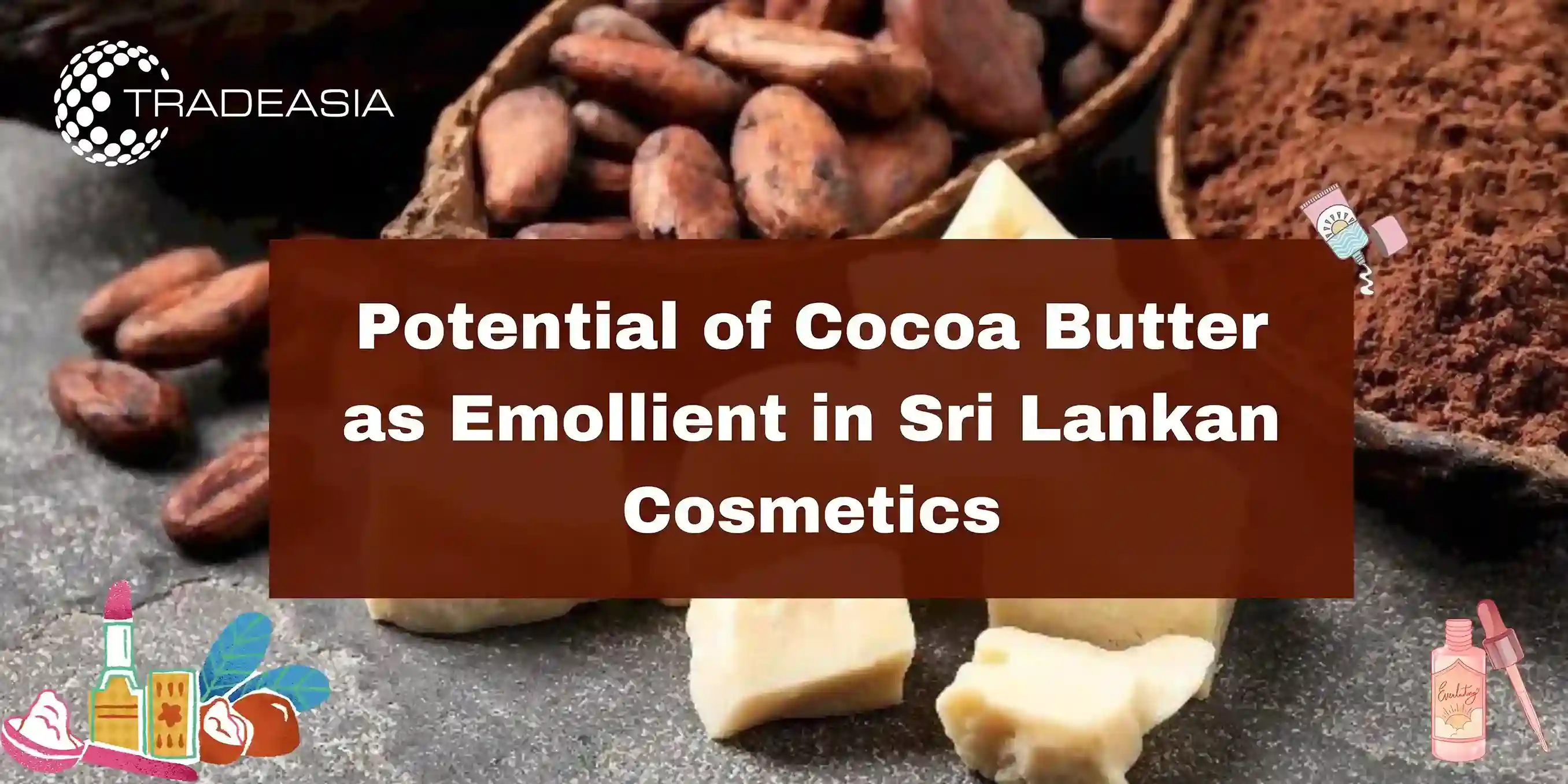 Potential of Cocoa Butter as Emollient in Sri Lankan Cosmetics