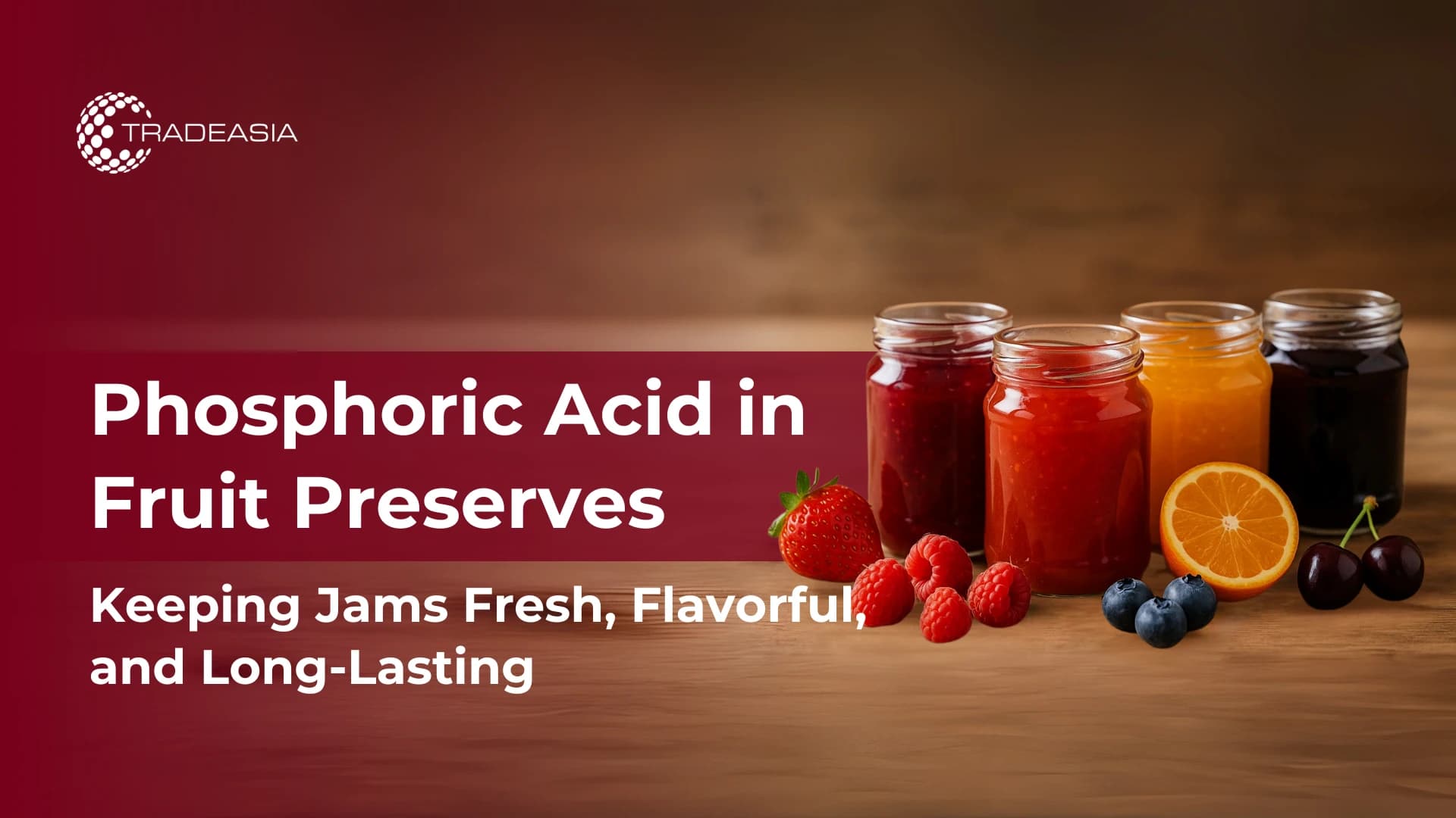Phosphoric Acid in Jams and Fruit Preserves