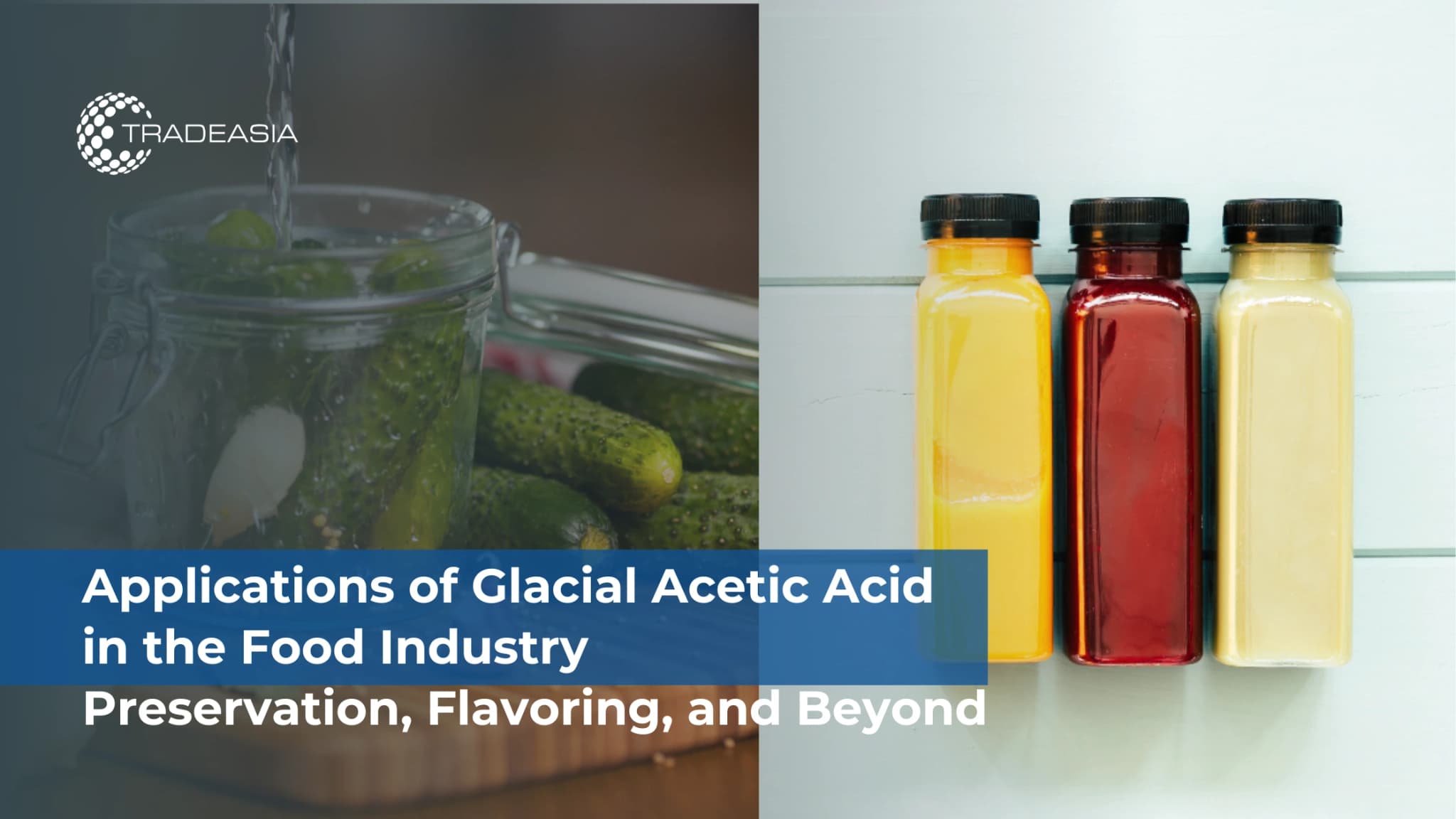 Applications of Glacial Acetic Acid in the Food Industry: Preservation, Flavoring, and Beyond