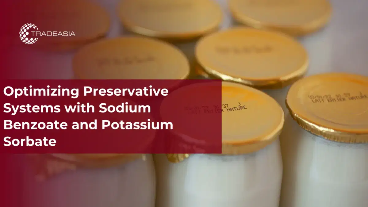 Optimizing Preservative Systems with Sodium Benzoate and Potassium Sorbate